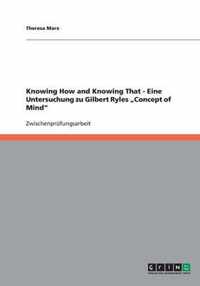 Knowing How and Knowing That - Eine Untersuchung zu Gilbert Ryles "Concept of Mind"