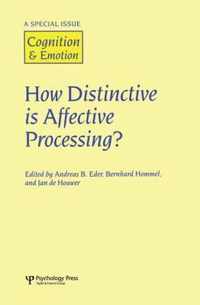 How Distinctive Is Affective Processing?