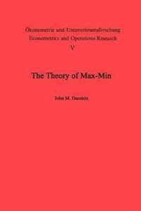 The Theory of Max-Min and its Application to Weapons Allocation Problems