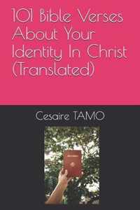 101 Bible Verses About Your Identity In Christ (Translated)