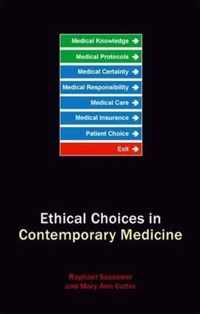 Ethical Choices in Contemporary Medicine