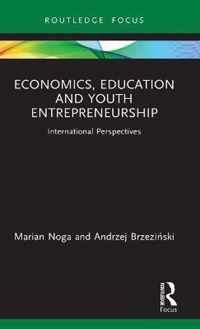 Economics, Education and Youth Entrepreneurship: International Perspectives