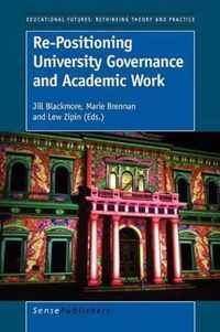 Re-Positioning University Governance and Academic Work