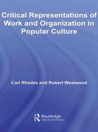 Critical Representations of Work and Organization in Popular Culture