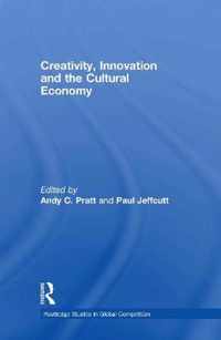 Creativity, Innovation and the Cultural Economy