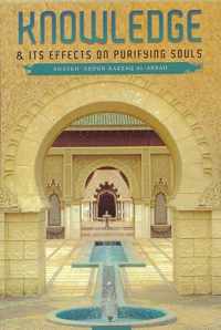 Knowledge & Its Effect on Purifying Souls