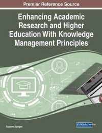 Enhancing Academic Research and Higher Education with Knowledge Management Principles