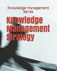 Knowledge Management Strategy