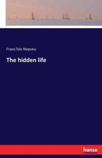 The hidden life