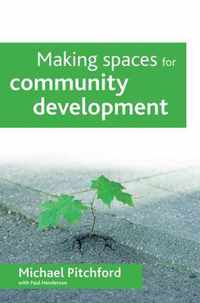 Making Spaces For Community Development