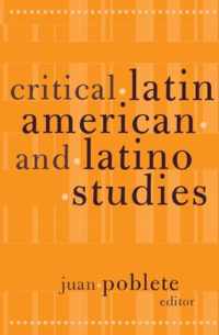 Critical Latin American and Latino Studies: Volume 12