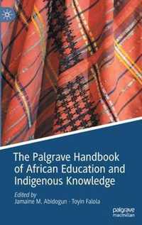 The Palgrave Handbook of African Education and Indigenous Knowledge