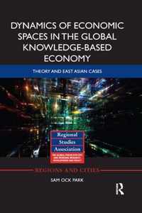 Dynamics of Economic Spaces in the Global Knowledge-based Economy