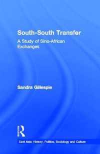 South-South Transfer: A Study of Sino-African Exchanges