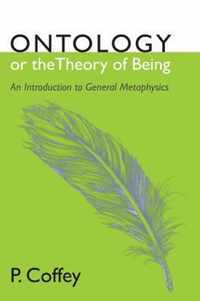 Ontology or the Theory of Being