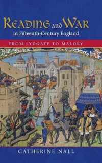 Reading and War in Fifteenth-Century England: From Lydgate to Malory