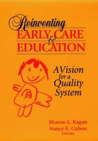 Reinventing Early Care and Education