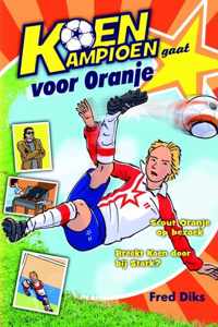 Koen Kampioen  -   Koen Kampioen gaat voor Oranje