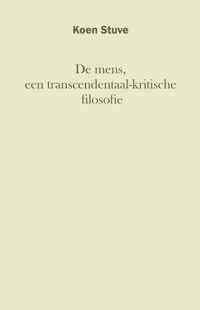 De mens, een transcendentaal-kritische filosofie