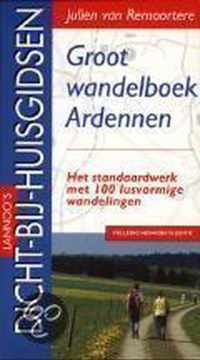 GROOT WANDELBOEK ARDENNEN          100 LUSVORMIGE WANDELINGEN