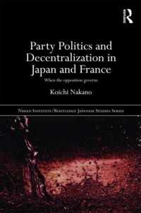 Party Politics And Decentralization In Japan And France