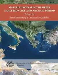 Material Koinai in the Greek Early Iron Age and Archaic Period