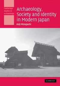 Archaeology, Society and Identity in Modern Japan