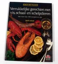 Koken met plezier - Verrukkelijke gerechten met vis- schaal- schelpdieren