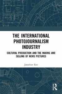 The International Photojournalism Industry