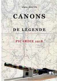 Canons de legende, Picardie 1918