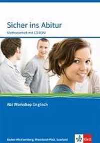 Sicher ins Zentralabitur. Methodenheft mit CD-ROM. Abi Workshop Englisch. Baden-Württemberg, Rheinland-Pfalz, Saarland