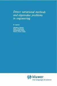 Direct Variational Methods and Eigenvalue Problems in Engineering