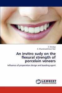 An invitro sudy on the flexural strength of porcelain veneers