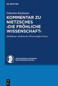 Kommentar Zu Nietzsches Die Froehliche Wissenschaft