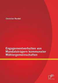 Engagementverhalten von Mandatstragern kommunaler Wahlergemeinschaften