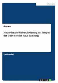 Methoden der Webarchivierung am Beispiel der Webseite der Stadt Bamberg