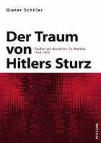 Der Traum von Hitlers Sturz