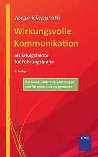 Wirkungsvolle Kommunikation als Erfolgsfaktor fur Fuhrungskrafte