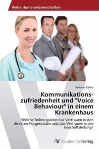 Kommunikations-zufriedenheit und Voice Behaviour in einem Krankenhaus