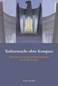 Kulturmacht Ohne Kompass