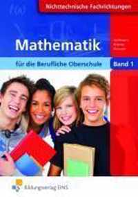 Mathematik für die Berufliche Oberschule 1. Lehr-/Fachbuch