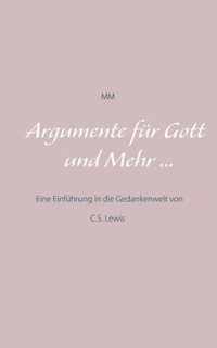 Argumente fur Gott und Mehr ...