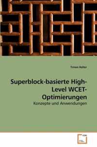 Superblock-basierte High-Level WCET-Optimierungen