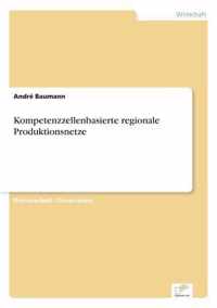 Kompetenzzellenbasierte regionale Produktionsnetze