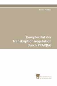 Komplexitat Der Transkriptionsregulation Durch Ppar /