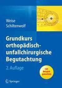 Grundkurs orthopaedisch unfallchirurgische Begutachtung