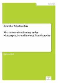 Rhythmuswahrnehmung in der Muttersprache und in einer Fremdsprache