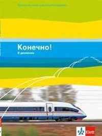 Konetschno!. Band 5. Russisch als 2. Fremdsprache. Schülerbuch (auch im 3. Lehrnjahr bei Russisch als 3. Fremdsprache einsetzbar)