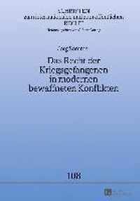 Das Recht Der Kriegsgefangenen in Modernen Bewaffneten Konflikten