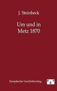 Um Und in Metz 1870